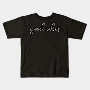 Be Kind Optimistic Quote - Good Vibes Only Kids T-Shirt